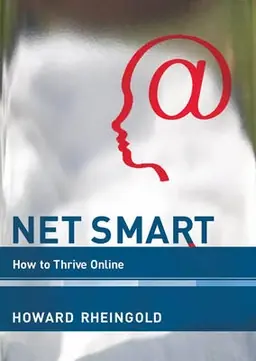 Net smart : how to thrive online